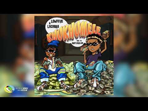 Lowfeye and LaCabra - Khukhumele (Official Audio)