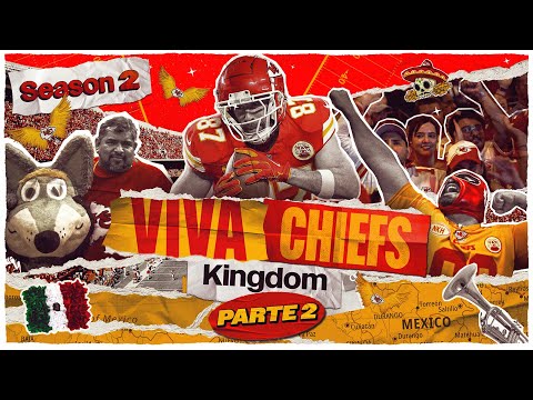 Viva Chiefs Kingdom S2, Part 2: A Passion that Cannot Be Explained | Kansas City Chiefs