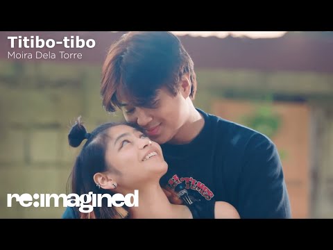 ReTox Love Story | Titibo tibo - Moira Dela Torre | Re-imagined Music Video