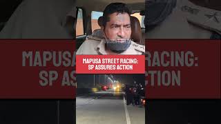 Mapusa Street Racing: SP Assures Action