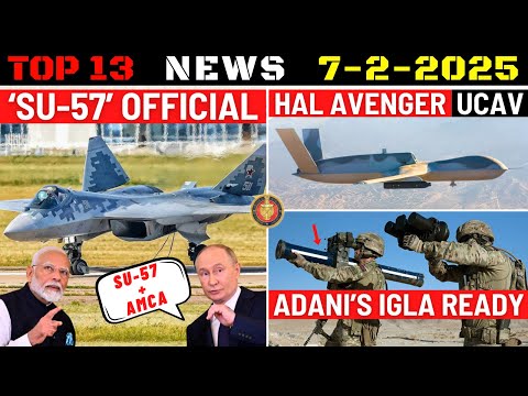 Indian Defence Updates : Su-57 India Official,HAL Avenger UCAV,2000 AT-4 Delivery,Adani's IGLA Ready