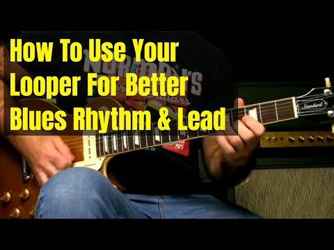 Blues Guitar Lesson - How To Use Your Looper Like This To Play Better Rhythm And Lead