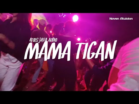 MAMA TIGAN - REMIX TERBARU Noven Atulolon