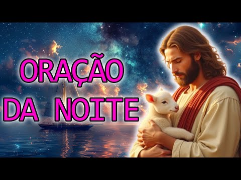 ORAÇÃO DA NOITE COM DEUS – Senhor, Fica Comigo Esta Noite