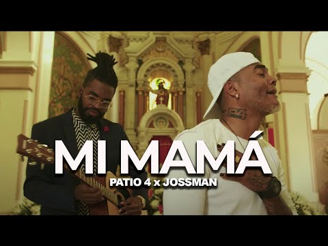 Patio 4 x Jossman - Mi Mamá (Official Video) | Acoustic Version
