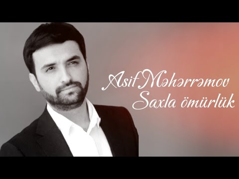 Asif Meherremov - Saxla omurluk (Audio)