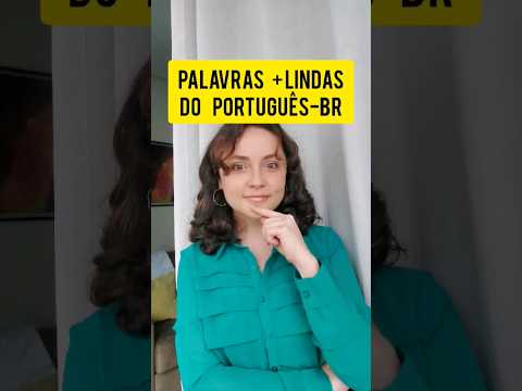 Palavras MAIS LINDAS do PORTUGUÊS Br (parte 2) #gringa