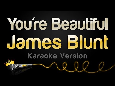 James Blunt – You’re Beautiful (Karaoke Version)