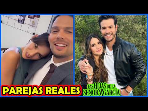 Las Hijas de la Señora Garcia: Parejas en la vida real del elenco de la novela