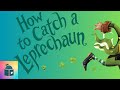 Catching Leprechauns: A St. Patrick's Day Adventure