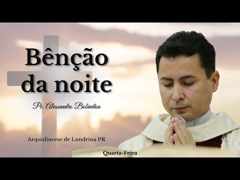 16/07 - Benção da Noite | Oração da Noite