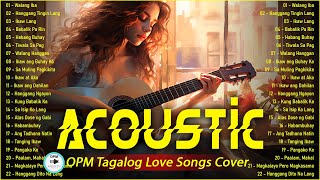 Trending OPM Acoustic Love Songs Cover Playlist 2025 ❤️ Best Of Acoustic Tagalog Songs Cover