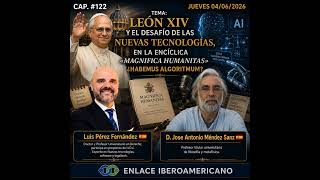 #122-«León XIV y el desafío de la IA en la encíclica «Magnifica Humanitas»¿Habemus Algoritmum?»