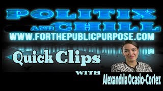 Politix and Chill Quick Clips: Social Movement Campaign with Alexandria Ocasio-Cortez