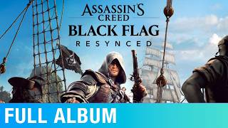 Assassin's Creed Black Flag Resynced (New Score Soundtrack) | Stephen Lukach