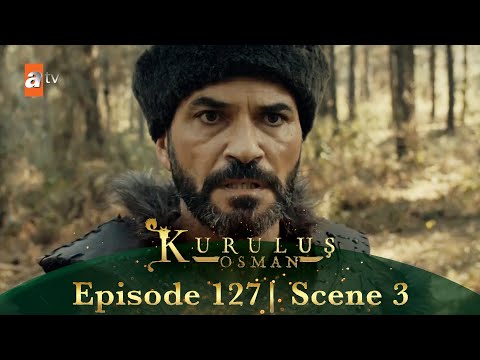 Kurulus Osman Urdu | Season 3 Episode 127 Scene 3 | Tum maroge Osman!