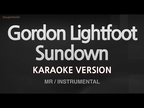 Gordon Lightfoot-Sundown (MR/Instrumental) (Karaoke Version)