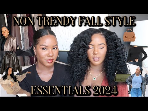 NON TRENDY FALL STYLE ESSENTIALS 2024