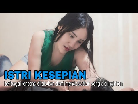 ISTRI YANG KESEPIAN