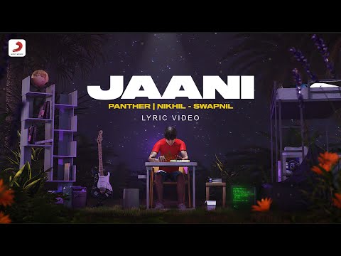 Jaani - @buildingpanther &nbsp;| Nikhil - Swapnil | Official Lyric Video