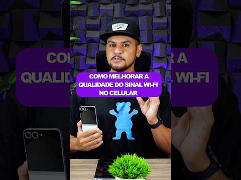 COMO MELHORAR A QUALIDADE DE SINAL DO WI-FI NO CELULAR #dicas #celular #android #truques