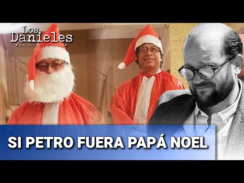 Papá Noel Petro y el trineo del cambio | Daniel Samper Ospina