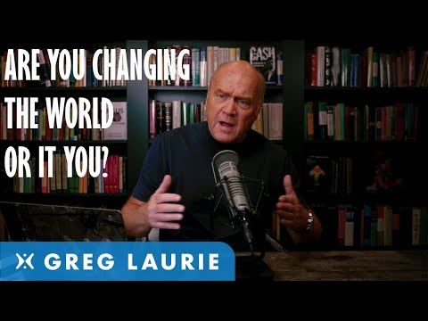 Are You Changing The World? (With Greg Laurie)