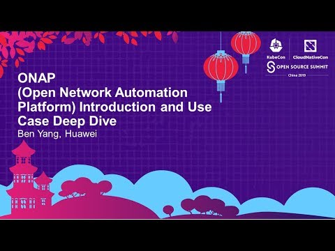 ONAP (Open Network Automation Platform) Introduction and Use Case Deep Dive