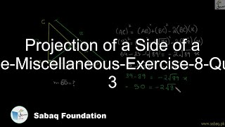 Projection of a Side of a Triangle-Miscellaneous-Exercise-8-Question 3
