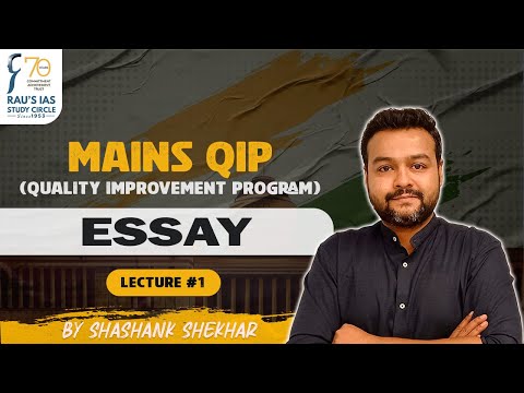 Mains QIP | Quality Improvement Program | Essay | Lecture #1 | UPSC Mains 2024 | Rau's IAS