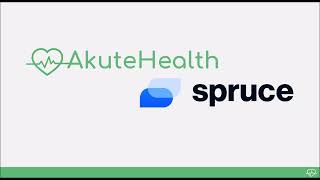 Akute Health & Spruce Integration