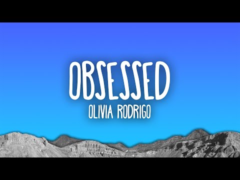 Olivia Rodrigo - obsessed