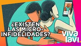 ¿Qué son las micro infidelidades? | Vivalavi MX