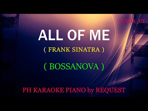 ALL OF ME ( FRANK SINATRA ) ( BOSSANOVA )