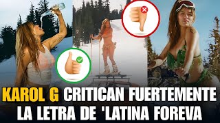 KAROL G BAJO FUEGO: Critican FUERTEMENTE la letra de 'Latina Foreva'