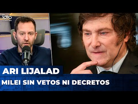 MILEI SIN VETOS NI DECRETOS | Editorial de Ari Lijalad
