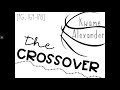 Exploring The Crossover: Key Themes and Characters