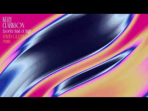 Kelly Clarkson – Favorite Kind Of High (David Guetta Remix) [Visualizer]