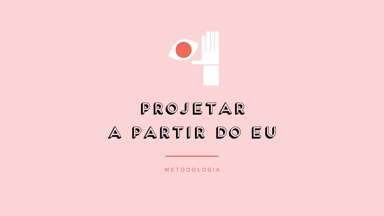 PROJETAR A PARTIR DO EU - Prévisualização do vídeo