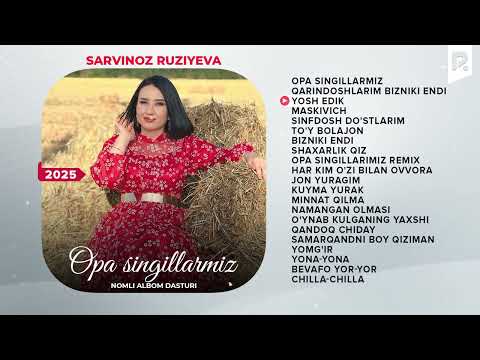Sarvinoz Ruziyeva - Opa singillarmiz nomli albom dasturi 2025