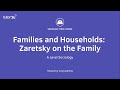 Understanding Zaretsky's Views on Family and Capitalism