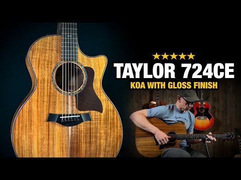 Taylor 724ce Koa - Now with Gloss Finish!