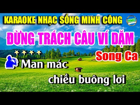Đừng Trách Câu Ví Dặm Karaoke Song Ca Phối Chuẩn 2025 – Nhạc Sống Minh Công