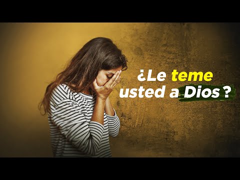 ¿Le teme usted a Dios?