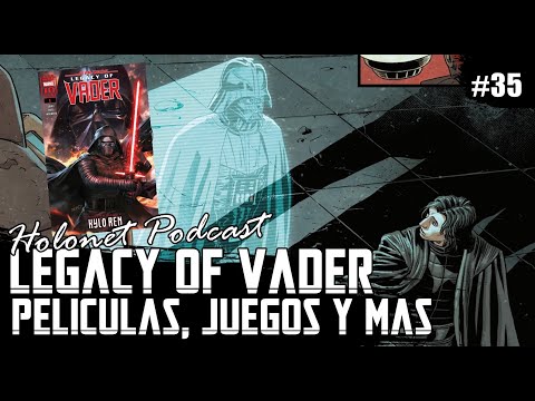 ¡Legacy of Vader! y mas comics, Filtraciones de figuras y mas - Holonet Podcast #010 - Star Wars