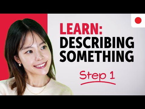 Learn How to Describe Something in Japanese – Step 1!