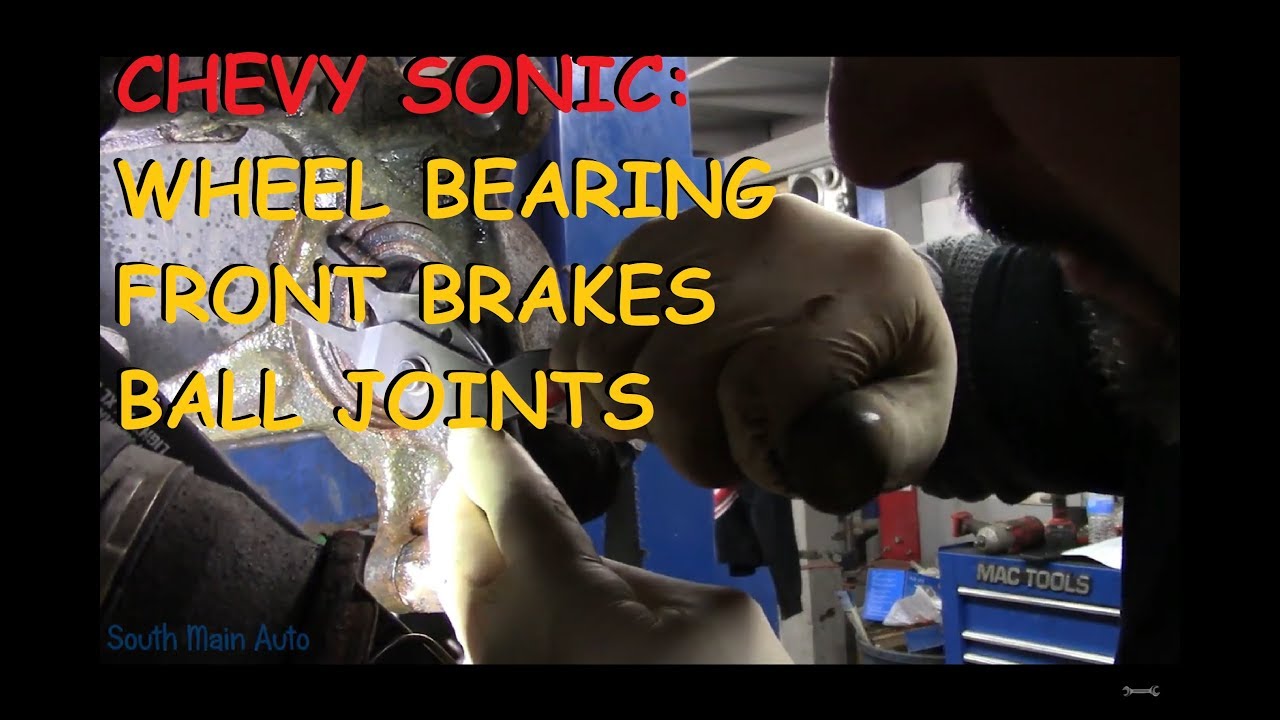 Chevrolet Sonic: Front Brakes, Wheel Bearing & Ball Joint