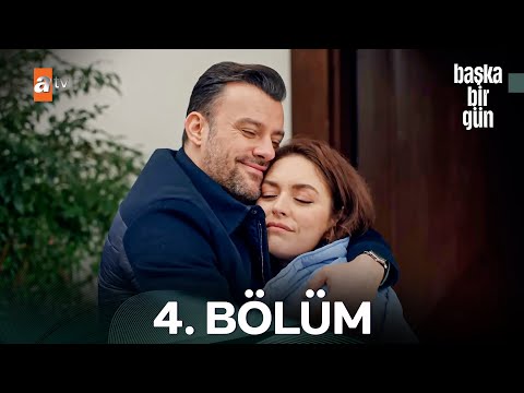 Başka Bir Gün 4. Bölüm