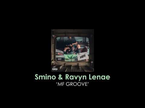 Smino & Ravyn Lenae - MF GROOVE