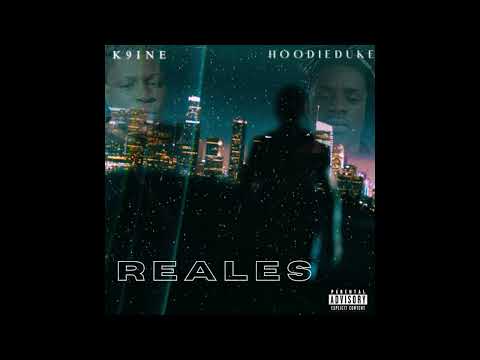 K9ine ft. HoodieDuke - Reales (Official Audio)